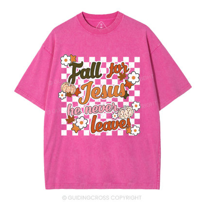 Fall For Jesus He Never Leaves Christian Washed T-Shirt