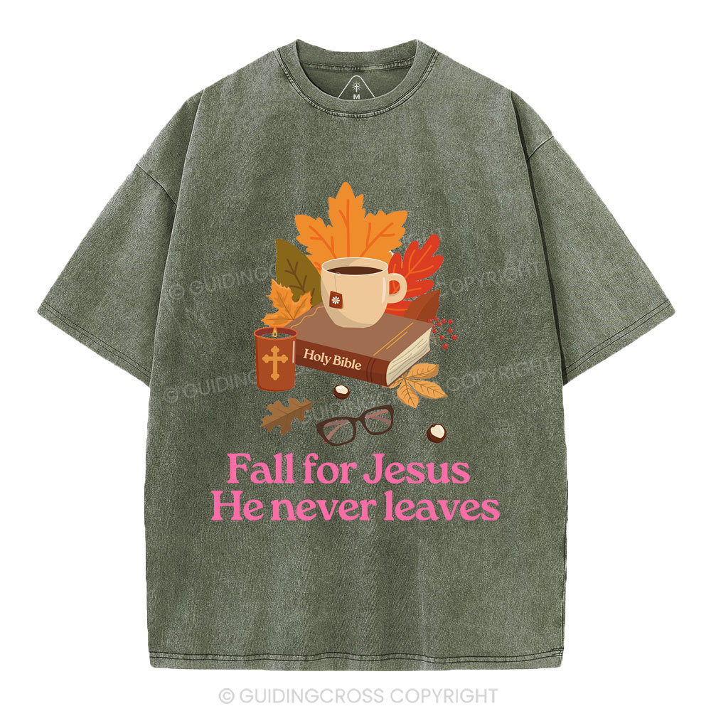 Fall For Jesus He Never Leaves Christian Washed T-Shirt