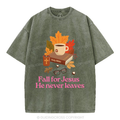 Fall For Jesus He Never Leaves Christian Washed T-Shirt