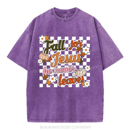 Fall For Jesus He Never Leaves Christian Washed T-Shirt