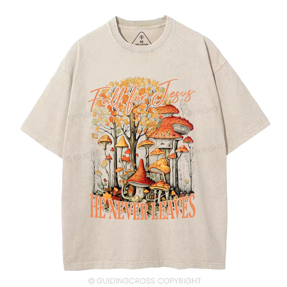 Fall For Jesus He Never Leaves Christian Washed T-Shirt
