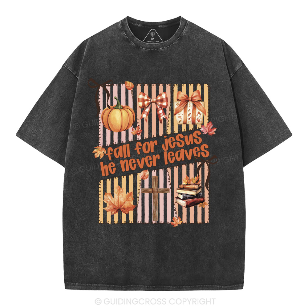 Fall For Jesus He Never Leaves Christian Washed T-Shirt
