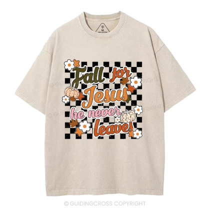Fall For Jesus He Never Leaves Christian Washed T-Shirt