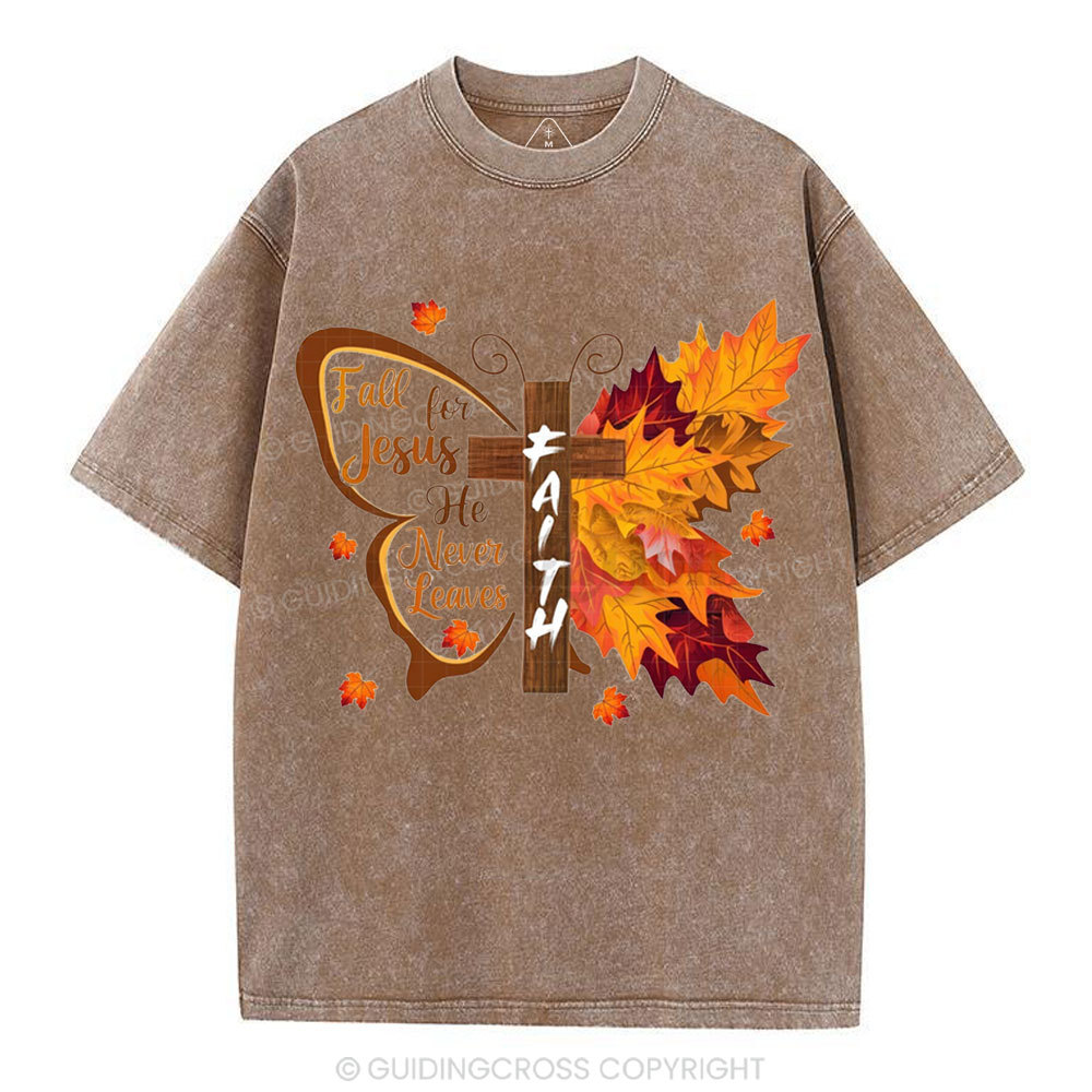 Fall For Jesus He Never Leaves Christian Washesd T-Shirt