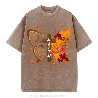Fall For Jesus He Never Leaves Christian Washesd T-Shirt