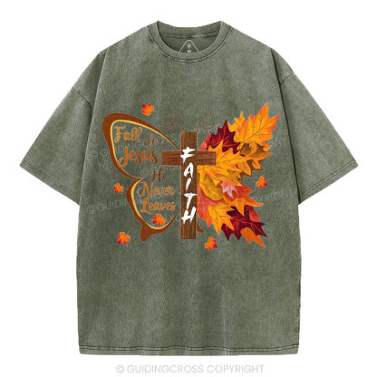 Fall For Jesus He Never Leaves Christian Washesd T-Shirt