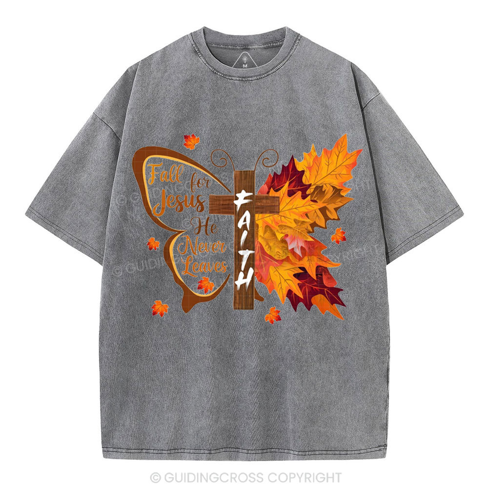 Fall For Jesus He Never Leaves Christian Washesd T-Shirt