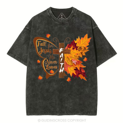 Fall For Jesus He Never Leaves Christian Washesd T-Shirt
