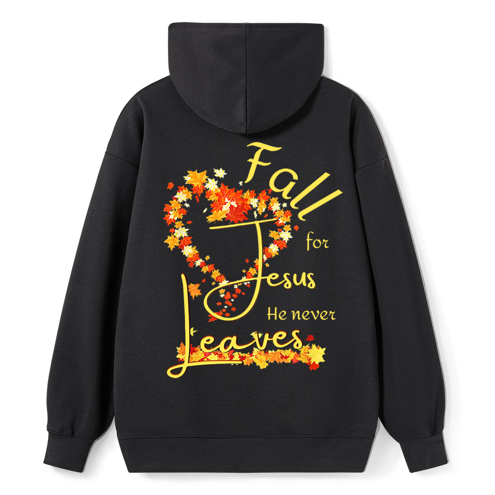 Fall For Jesus He Never Leaves Heart Hoodie