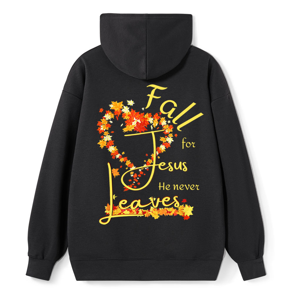 Fall For Jesus He Never Leaves Heart Hoodie