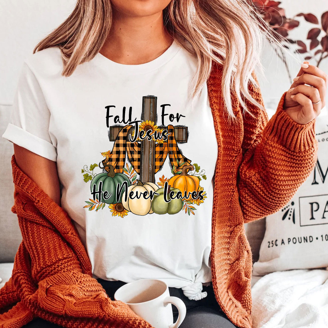 Fall For Jesus He Never Leaves T-Shirt