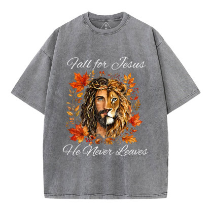 Fall For Jesus He Never Leaves Christian Washed T-Shirt
