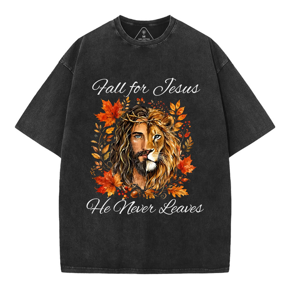 Fall For Jesus He Never Leaves Christian Washed T-Shirt