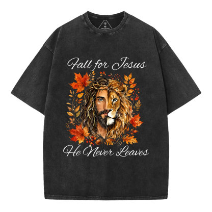 Fall For Jesus He Never Leaves Christian Washed T-Shirt