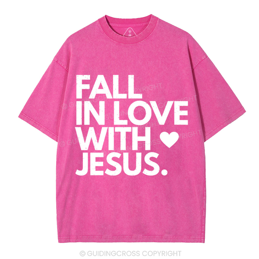 Fall In Love With Jesus Chrsitian Washed T-Shirt