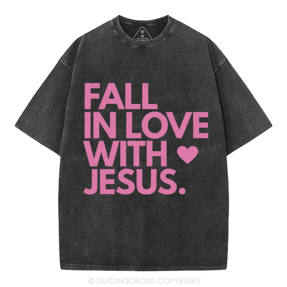 Fall In Love With Jesus Chrsitian Washed T-Shirt