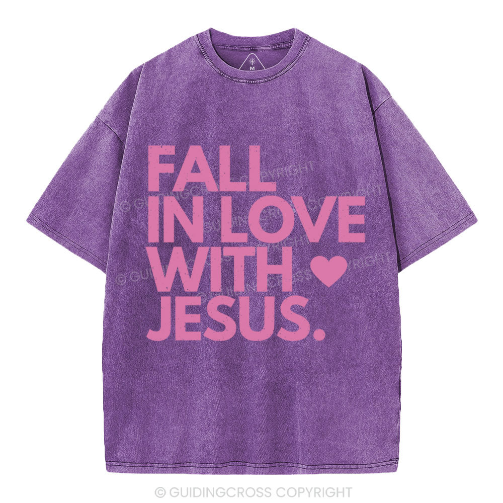 Fall In Love With Jesus Chrsitian Washed T-Shirt
