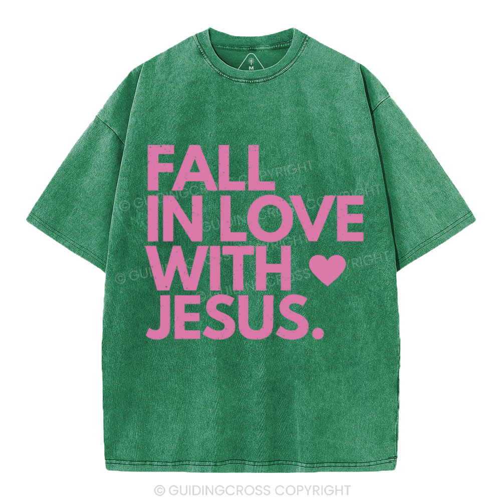 Fall In Love With Jesus Chrsitian Washed T-Shirt