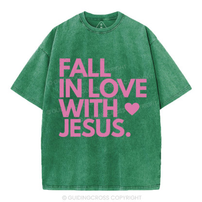 Fall In Love With Jesus Chrsitian Washed T-Shirt