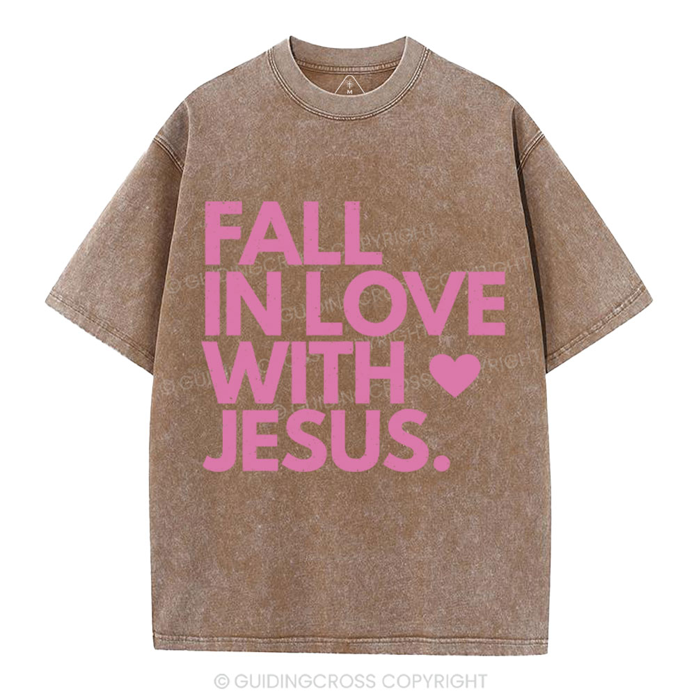 Fall In Love With Jesus Chrsitian Washed T-Shirt