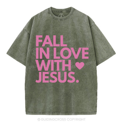 Fall In Love With Jesus Chrsitian Washed T-Shirt