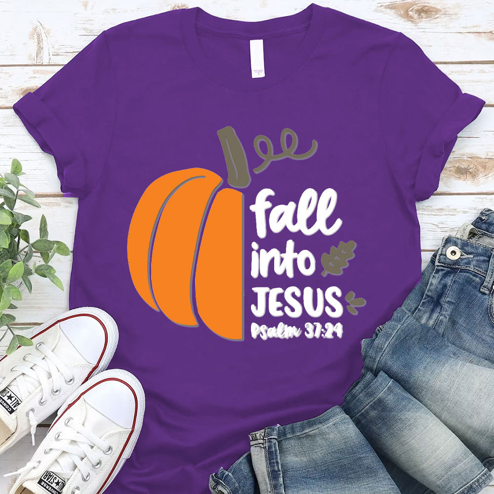 Fall Into Jesus Psalm 37：24 Christian T-Shirt