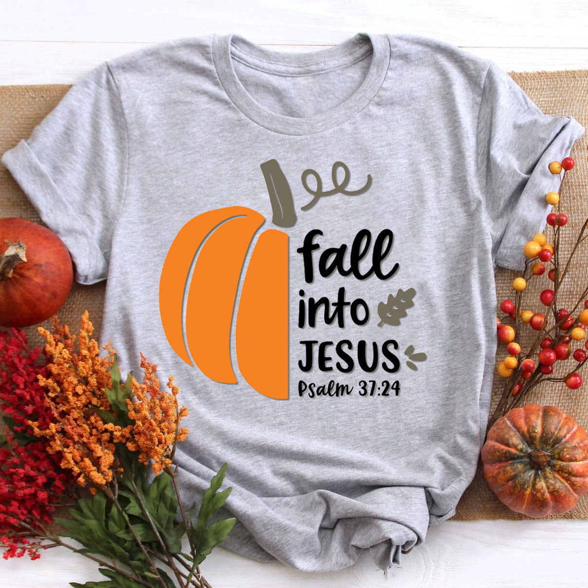 Fall Into Jesus Psalm 37：24 Christian T-Shirt