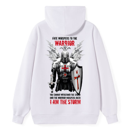 Fate Whispers To The Warrior I Am The Storm Christian Hoodie