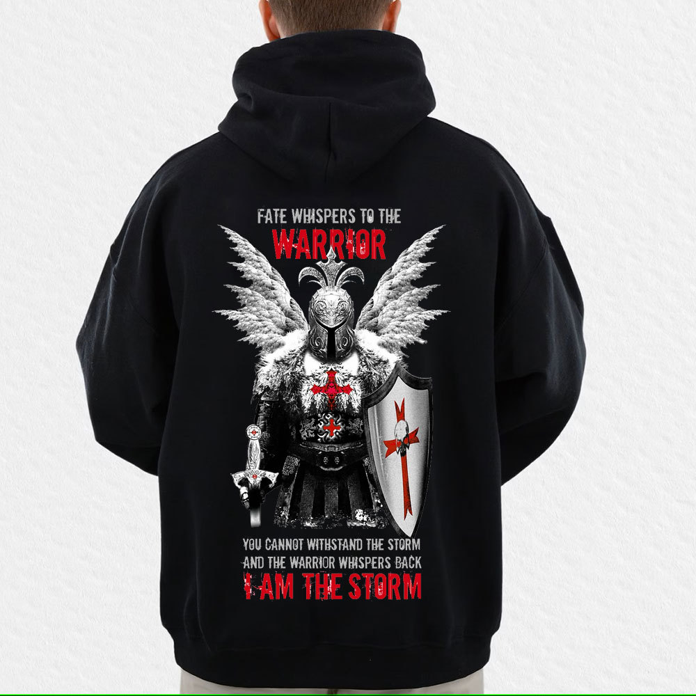 Fate Whispers To The Warrior I Am The Storm Christian Hoodie