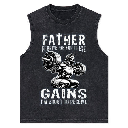 Father Forgive Me For These Christian Washed Tank Top