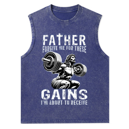Father Forgive Me For These Christian Washed Tank Top