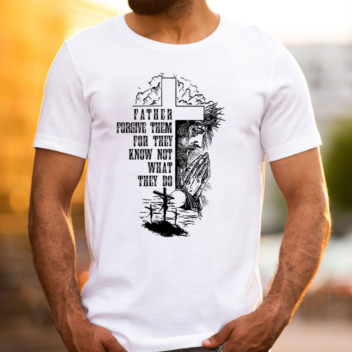 Father Forgive Them For They Know Not What They Do Christian T-Shirt