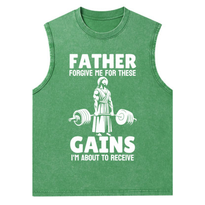 Father Forgiven Me For These Gains Christian Washed Tank Top