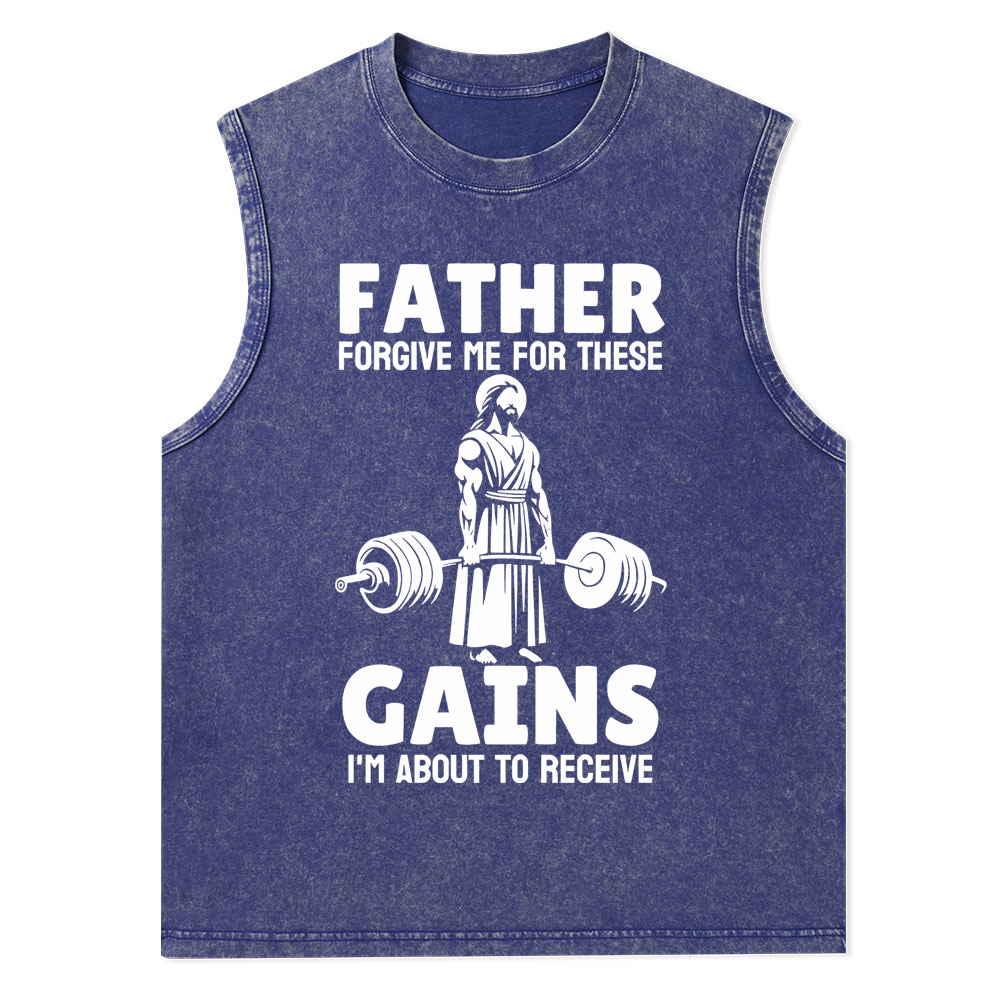 Father Forgiven Me For These Gains Christian Washed Tank Top