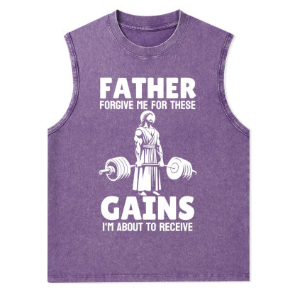 Father Forgiven Me For These Gains Christian Washed Tank Top