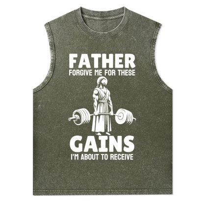 Father Forgiven Me For These Gains Christian Washed Tank Top