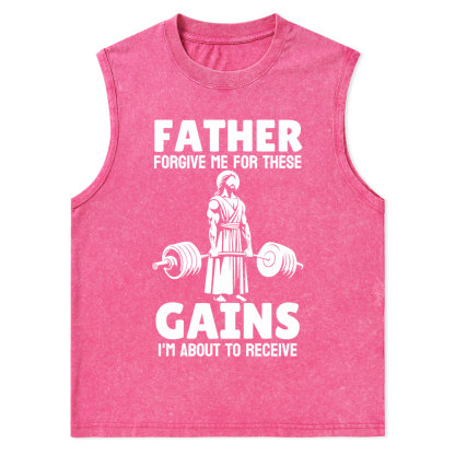 Father Forgiven Me For These Gains Christian Washed Tank Top
