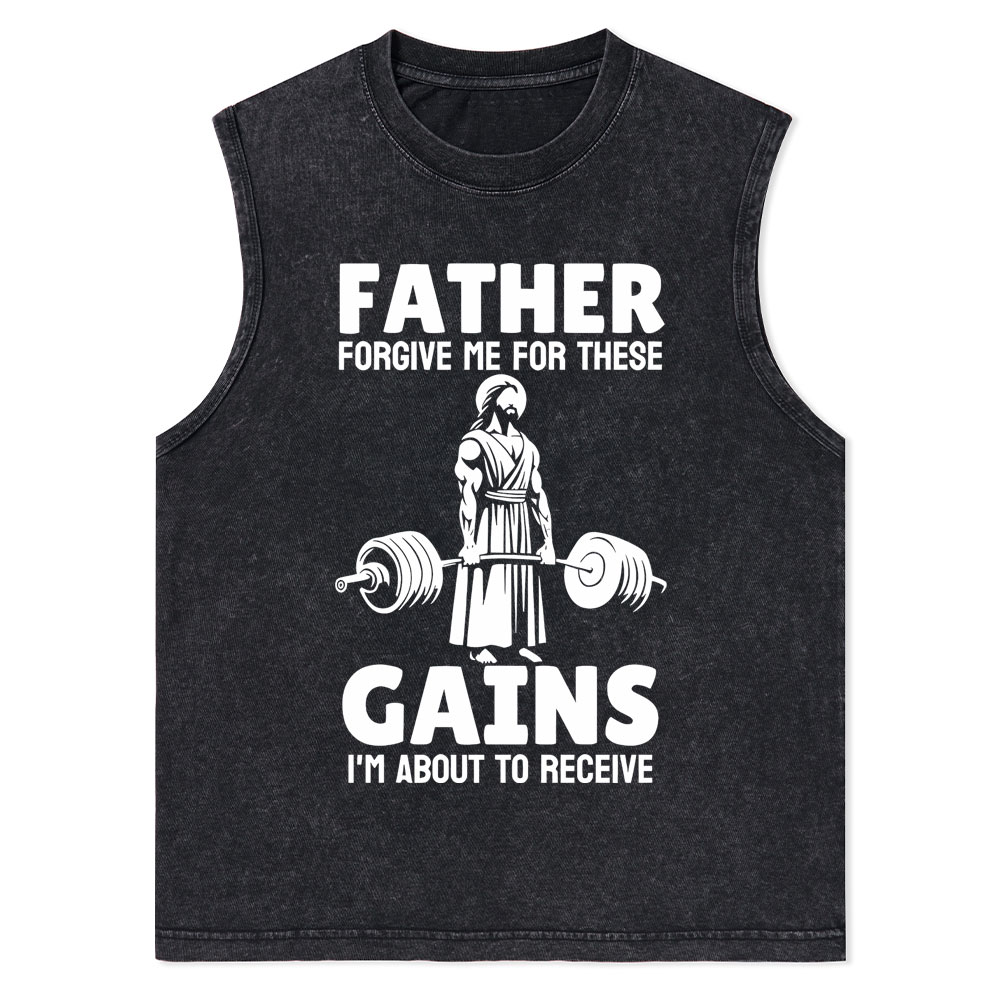 Father Forgiven Me For These Gains Christian Washed Tank Top