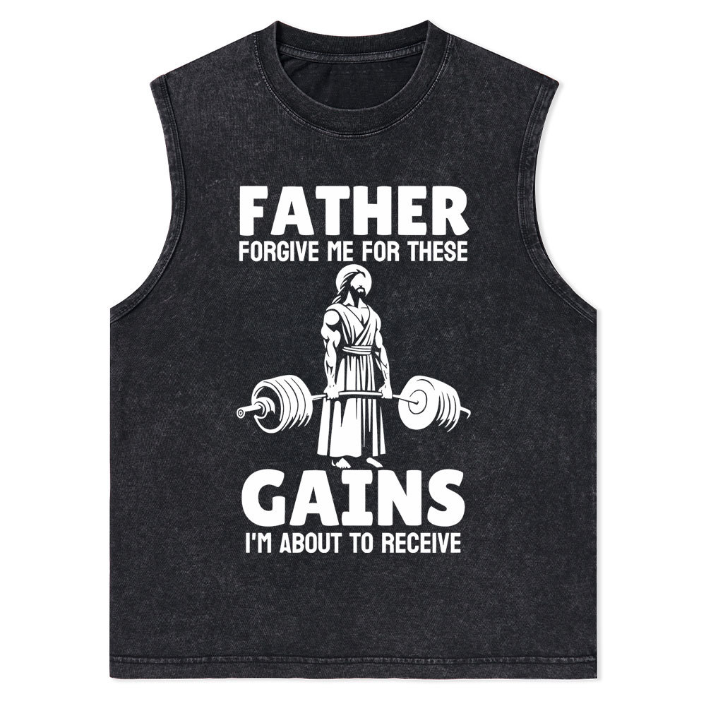 Father Forgiven Me For These Gains Christian Washed Tank Top