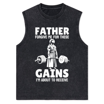 Father Forgiven Me For These Gains Christian Washed Tank Top