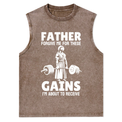 Father Forgiven Me For These Gains Christian Washed Tank Top