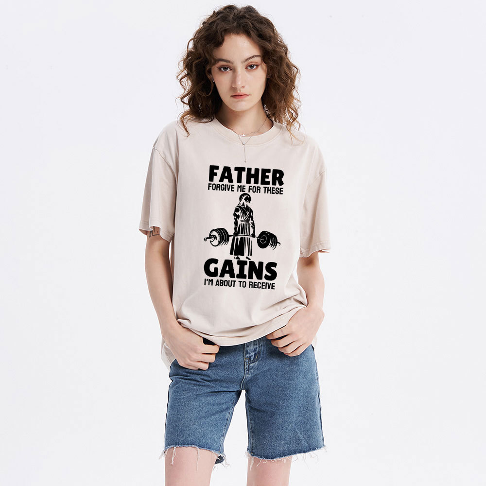 Father Forgiven Me For These Gains Chrsitian Washed T-Shirt