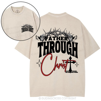 Father Through Christ Christian Washed T-Shirt