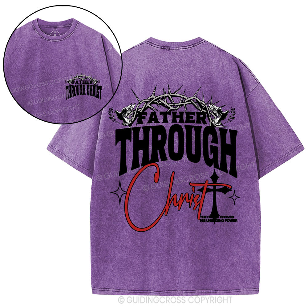 Father Through Christ Christian Washed T-Shirt