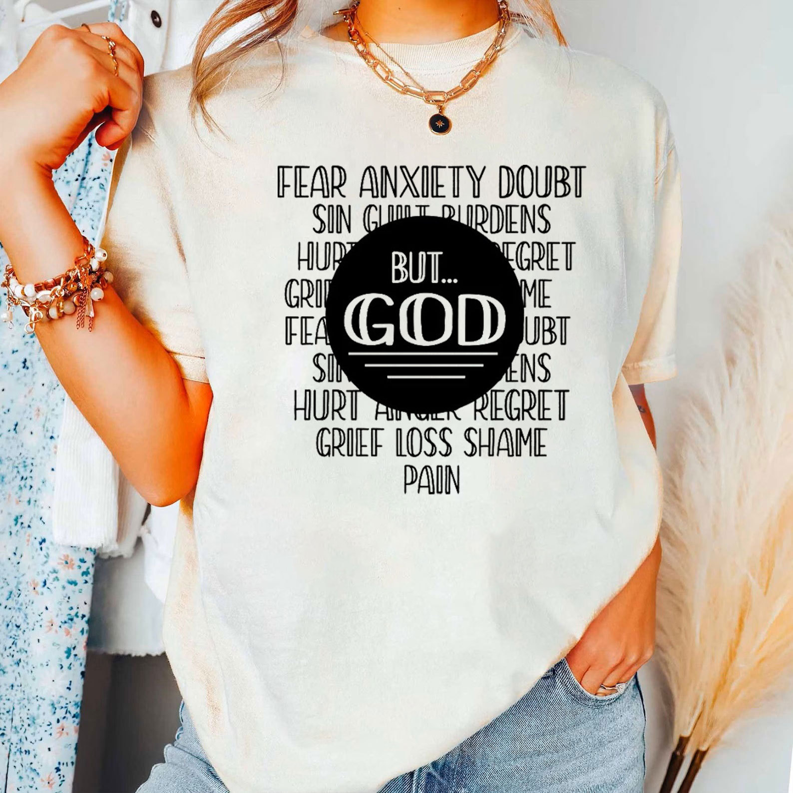 Fear Anxiety Doubt But God Christian T-Shirt