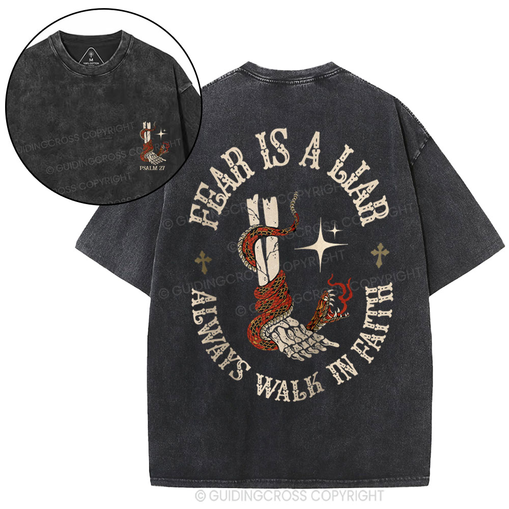 Fear Is A Liar Always Walk In Faith Christian Washed T-Shirt