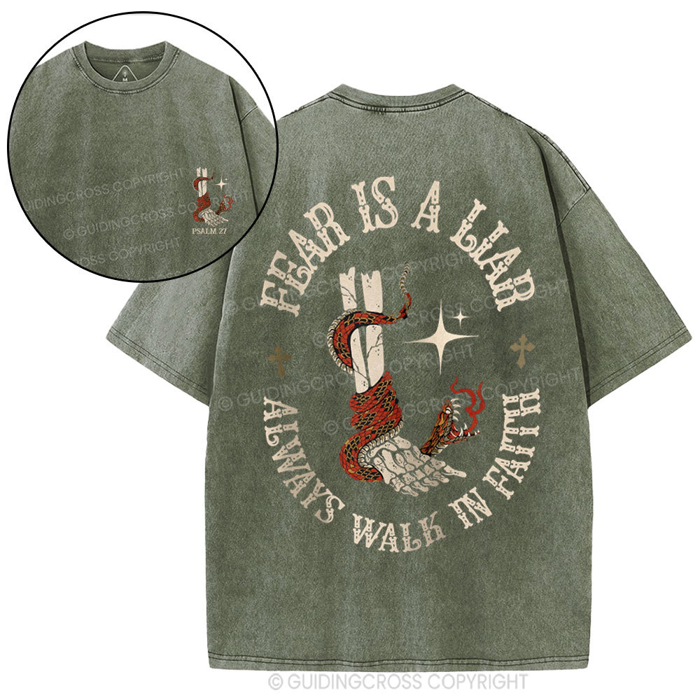 Fear Is A Liar Always Walk In Faith Christian Washed T-Shirt