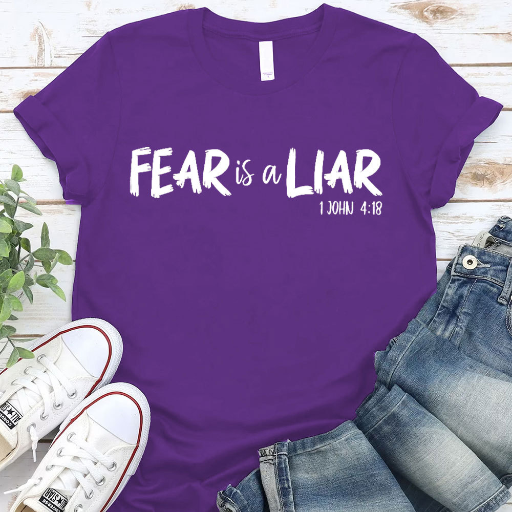 Fear Is A Liar Christian T-Shirt