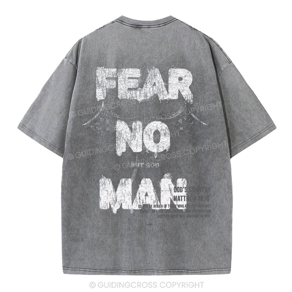 Fear No Man But God Christian Washed T-Shirt