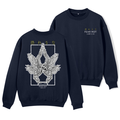 Fear Not Christian Fleece Sweatshirt